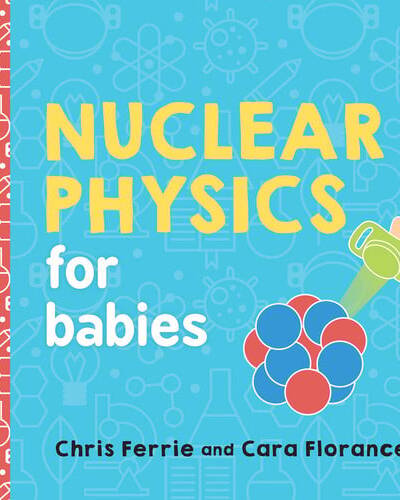 Nuclear Physics for Babies