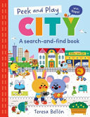Peek and Play: City : A fun and interactive lift-the-flap search-and-find board book Peek and Play: City : A fun and interactive lift-the-flap search-and-find board book