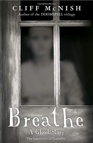 Breathe: A Ghost Story Breathe: A Ghost Story
