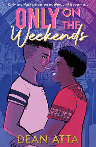 Only on the Weekends : A must-read queer love story Only on the Weekends : A must-read queer love story