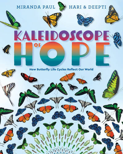 Kaleidoscope of Hope : How Butterfly Life Cycles Reflect Our World