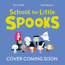 School for Little Scaries : A spellbinding story perfect for little ones starting school or nursery