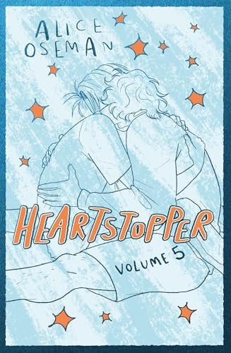 Heartstopper Volume 5 : The phenomenal graphic novel series, also on Netflix!