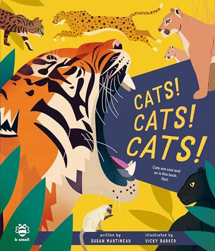 Cats! Cats! Cats! : Cats are Cool and So is This Book. Fact. Cats! Cats! Cats! : Cats are Cool and So is This Book. Fact.