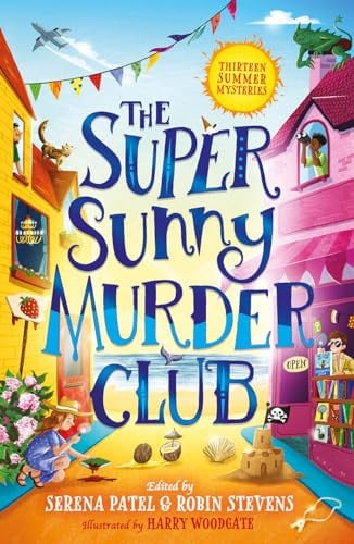 The Super Sunny Murder Club : Book 2 The Super Sunny Murder Club : Book 2