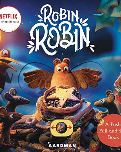 Robin Robin: A Push, Pull and Slide Book