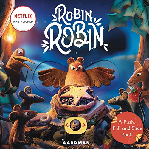 Robin Robin: A Push, Pull and Slide Book Robin Robin: A Push, Pull and Slide Book
