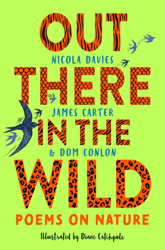 Out There in the Wild : Poems on Nature Out There in the Wild : Poems on Nature