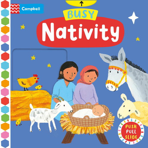 Busy Nativity : A Push, Pull, Slide Book Busy Nativity : A Push, Pull, Slide Book