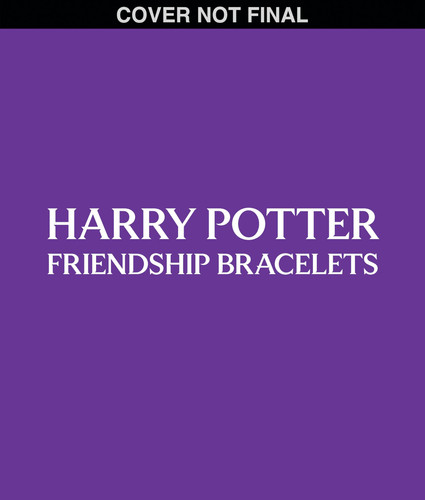 Harry Potter Friendship Bracelets Book Harry Potter Friendship Bracelets Book