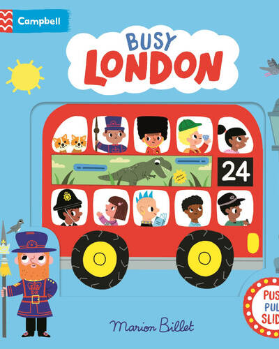 Busy London : A Push, Pull and Slide Book Busy London : A Push, Pull and Slide Book