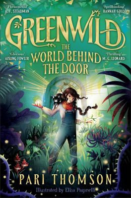 Greenwild: The World Behind The Door Greenwild: The World Behind The Door