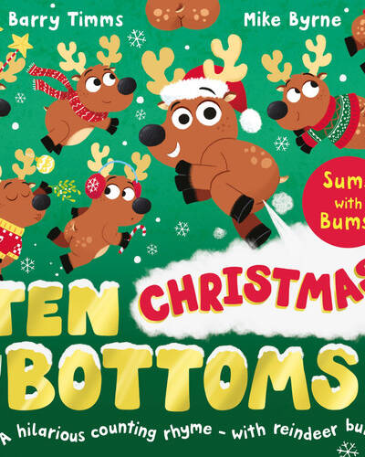 Ten Christmas Bottoms : A hilarious counting rhyme – with reindeer bums! Ten Christmas Bottoms : A hilarious counting rhyme – with reindeer bums!