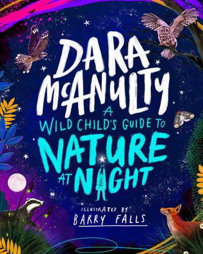 A Wild Child’s Guide to Nature at Night