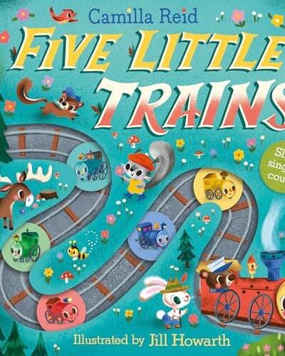 Five Little Trains : A Nursery Rhyme Counting Book for Toddlers