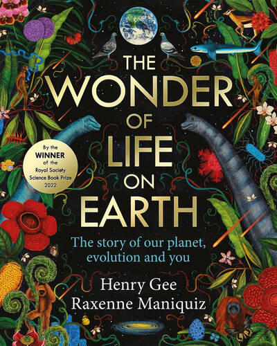 The Wonder of Life on Earth : A beautifully illustrated story of our planet, evolution and you, by the winner of the Royal Society Science Book Prize The Wonder of Life on Earth : A beautifully illustrated story of our planet, evolution and you, by the winner of the Royal Society Science Book Prize