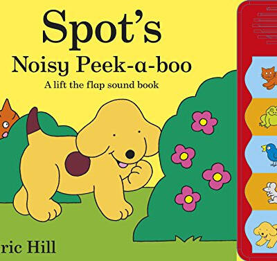 Spot’s Noisy Peek-a-boo