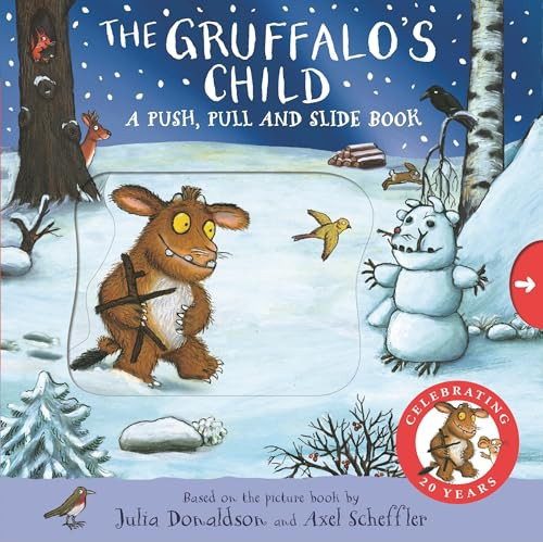 The Gruffalo’s Child: A Push, Pull and Slide Book The Gruffalo’s Child: A Push, Pull and Slide Book