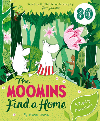 The Moomins Find a Home: A Pop-Up Adventure : Based on Tove Jansson’s first Moomin story, The Moomins and the Great Flood The Moomins Find a Home: A Pop-Up Adventure : Based on Tove Jansson’s first Moomin story, The Moomins and the Great Flood