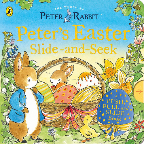 Peter Rabbit: Peter’s Easter Slide-and-Seek Peter Rabbit: Peter’s Easter Slide-and-Seek