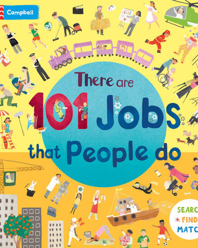 There Are 101 Jobs That People Do in This Book : A Search and Find Book for Children