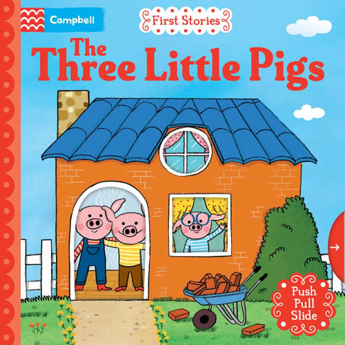 The Three Little Pigs : A Push, Pull, Slide Book The Three Little Pigs : A Push, Pull, Slide Book