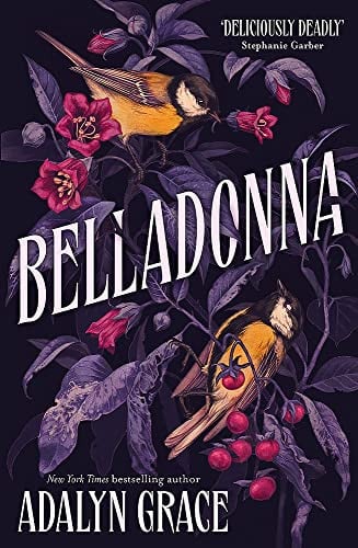 Belladonna : The addictive and mysterious gothic fantasy romance not to be missed