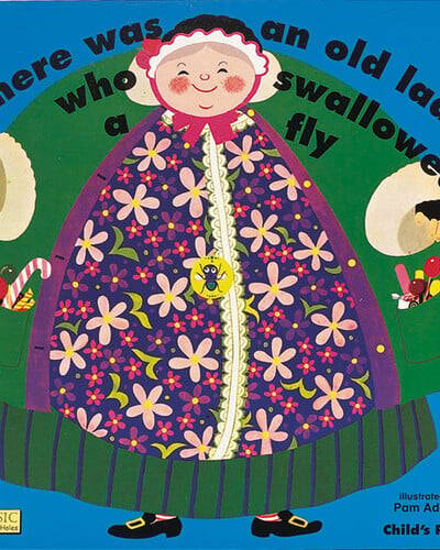 There Was an Old Lady Who Swallowed a Fly There Was an Old Lady Who Swallowed a Fly