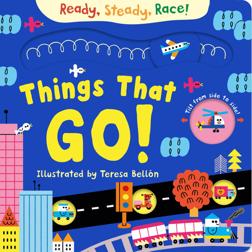 Ready, Steady, Race! Things That Go! Ready, Steady, Race! Things That Go!