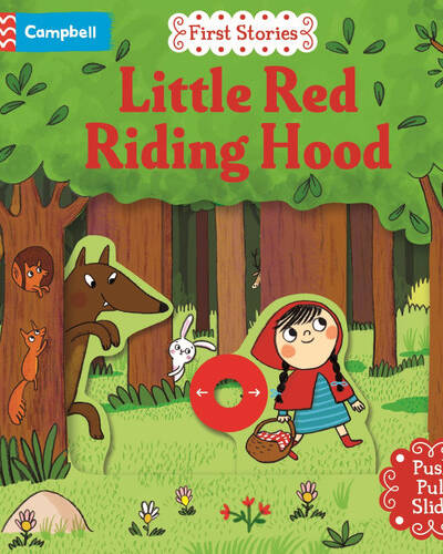 Little Red Riding Hood : A Push, Pull, Slide Book Little Red Riding Hood : A Push, Pull, Slide Book