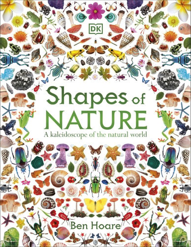 Shapes of Nature : A Kaleidoscope of the Natural World