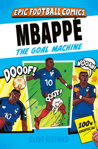 Mbappe : The Goal Machine