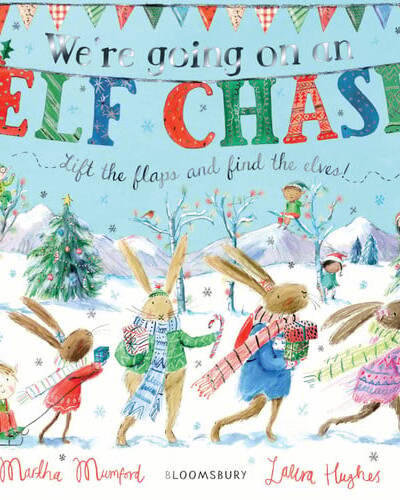 We’re Going on an Elf Chase : Board Book We’re Going on an Elf Chase : Board Book