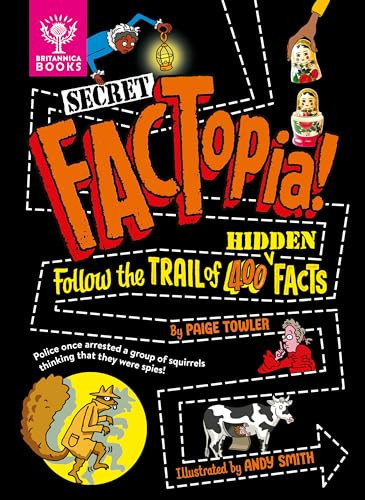 Secret FACTopia! : Follow the trail of 400 hidden facts [Britannica]