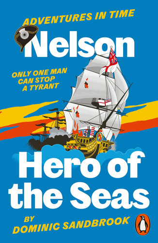 Adventures in Time: Nelson, Hero of the Seas Adventures in Time: Nelson, Hero of the Seas