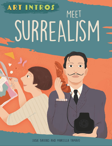Art Intros: Meet Surrealism Art Intros: Meet Surrealism