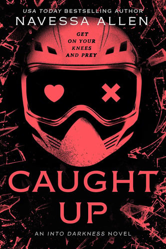 Caught Up: the brand new sizzling dark romance from the author of TikTok sensation Lights Out (Into Darkness) Caught Up: the brand new sizzling dark romance from the author of TikTok sensation Lights Out (Into Darkness)