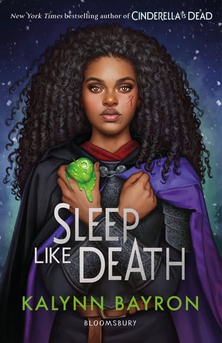 Sleep Like Death : A thrilling twisted fairytale from the author of Cinderella is Dead Sleep Like Death : A thrilling twisted fairytale from the author of Cinderella is Dead