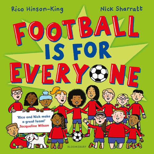 Football is for Everyone : A heart-warming story about bravery and inclusivity Football is for Everyone : A heart-warming story about bravery and inclusivity