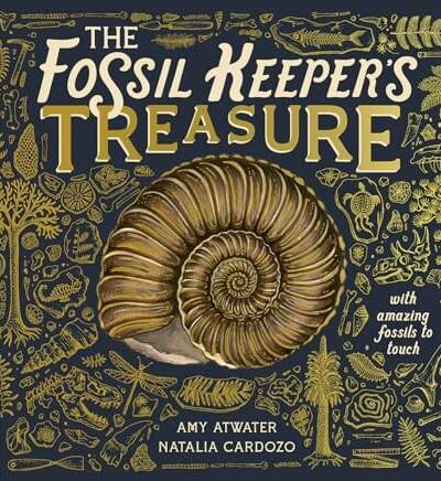 The Fossil Keeper’s Treasure : With Amazing Fossils to Touch!