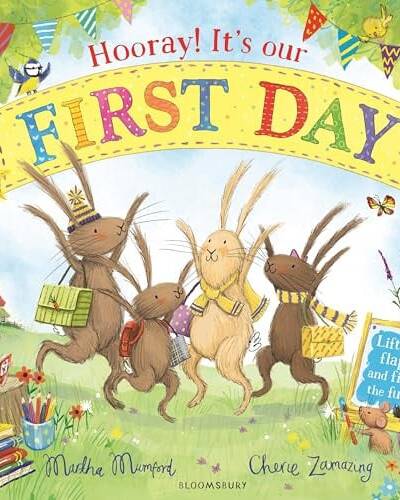 Hooray! It’s Our First Day : A Starting School Lift-the-Flap Adventure (The Bunnies of Hoppity Hill)