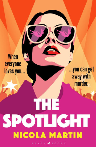 The Spotlight: a twisty, gripping summer read – what if your favourite pop star was a serial killer? The Spotlight: a twisty, gripping summer read – what if your favourite pop star was a serial killer?