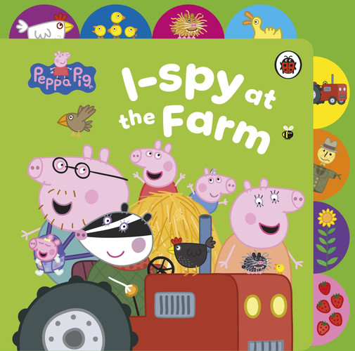 Peppa Pig: I Spy at the Farm : Tabbed Board Book Peppa Pig: I Spy at the Farm : Tabbed Board Book