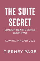 The Suite Secret A Spicy, Must-Read Best Friend’s Brother Romance, from the BookTok Sensation For 2026
