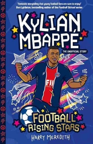 Football Rising Stars: Kylian Mbappe : 6 Football Rising Stars: Kylian Mbappe : 6