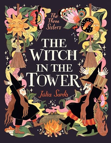 The Witch in the Tower : A unique highly illustrated story for children aged 5-9 who love spellbinding fantasy epics and modern adventure stories. (The Times’ Best Children’s Books of 2025!) The Witch in the Tower : A unique highly illustrated story for children aged 5-9 who love spellbinding fantasy epics and modern adventure stories. (The Times’ Best Children’s Books of 2025!)