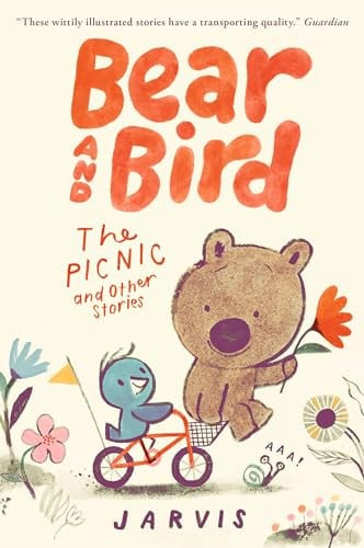 Bear and Bird: The Picnic and Other Stories : Book 1 in the internationally successful series for children aged 5-7 from Jarvis