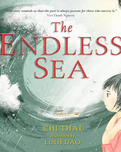 The Endless Sea : A beautifully illustrated, poignant true picture book story of one refugee family’s perilous journey from Vietnam The Endless Sea : A beautifully illustrated, poignant true picture book story of one refugee family’s perilous journey from Vietnam