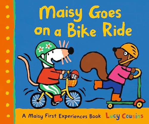 Maisy Goes on a Bike Ride : Share the joy of cycling in this upbeat, outdoorsy Maisy story, the perfect gift with a new bike or scooter for boys and girls age 3, 4 or 5! Maisy Goes on a Bike Ride : Share the joy of cycling in this upbeat, outdoorsy Maisy story, the perfect gift with a new bike or scooter for boys and girls age 3, 4 or 5!