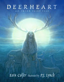 Deerheart : A gripping and suspenseful modern fairy tale from two legendary Irish children’s book-makers Deerheart : A gripping and suspenseful modern fairy tale from two legendary Irish children’s book-makers